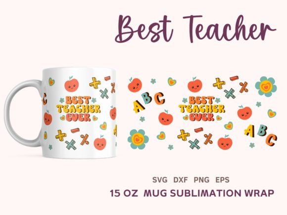 Best Teacher Ever 15oz Mug Wrap SVG Review