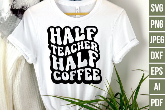 Half Teacher Half Coffee SVG: An Embroidery Review