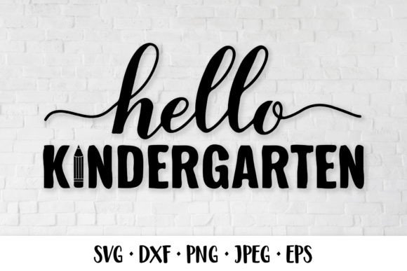 Hello Kindergarten SVG: 1st Day School Design Review