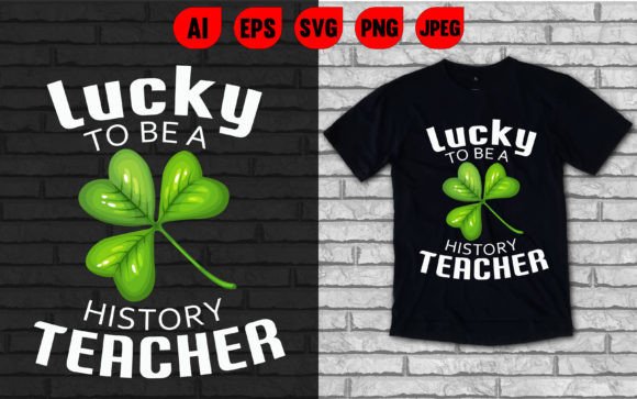 Lucky to Be a History Teacher T-shirt