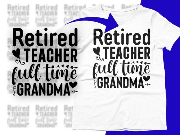 Retired Teacher Full-time Grandma SVG Review