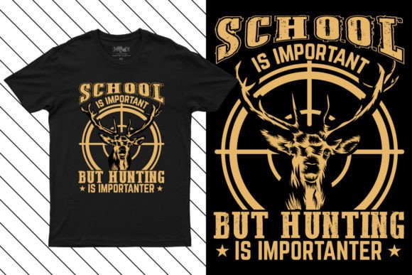 School is Important but Hunting T Shirt