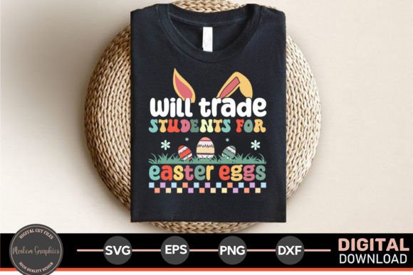 Will Trade Students for Easter Eggs SVG: A Fun Embroidery Choice